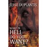 What In Hell Do You Want? (DVD) - Jesse Duplantis